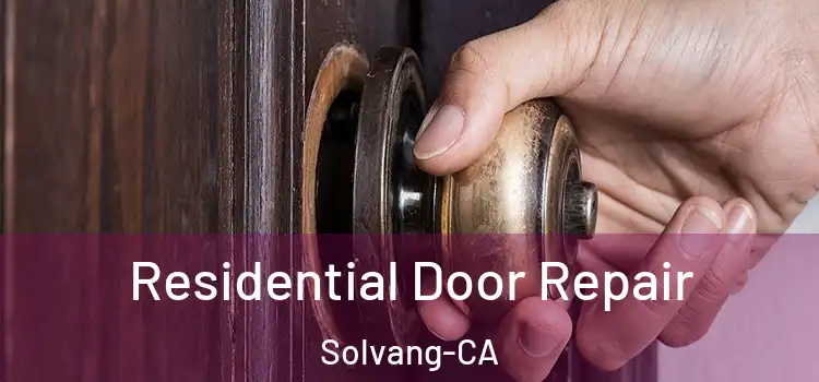  Residential Door Repair Solvang-CA