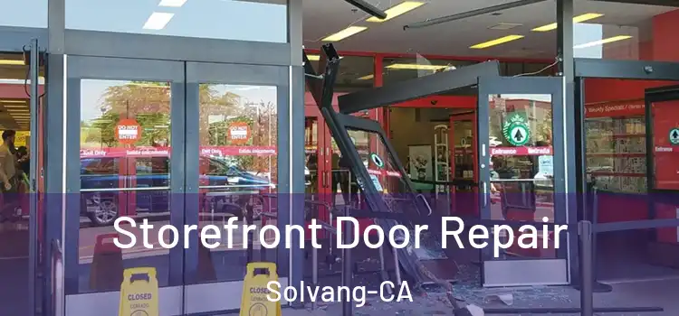  Storefront Door Repair Solvang-CA